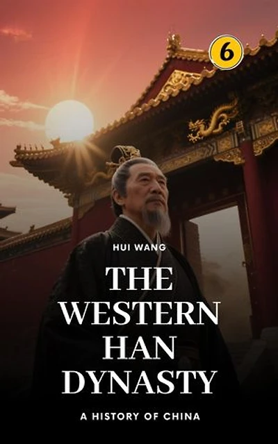 The Western Han Dynasty: PART TWO