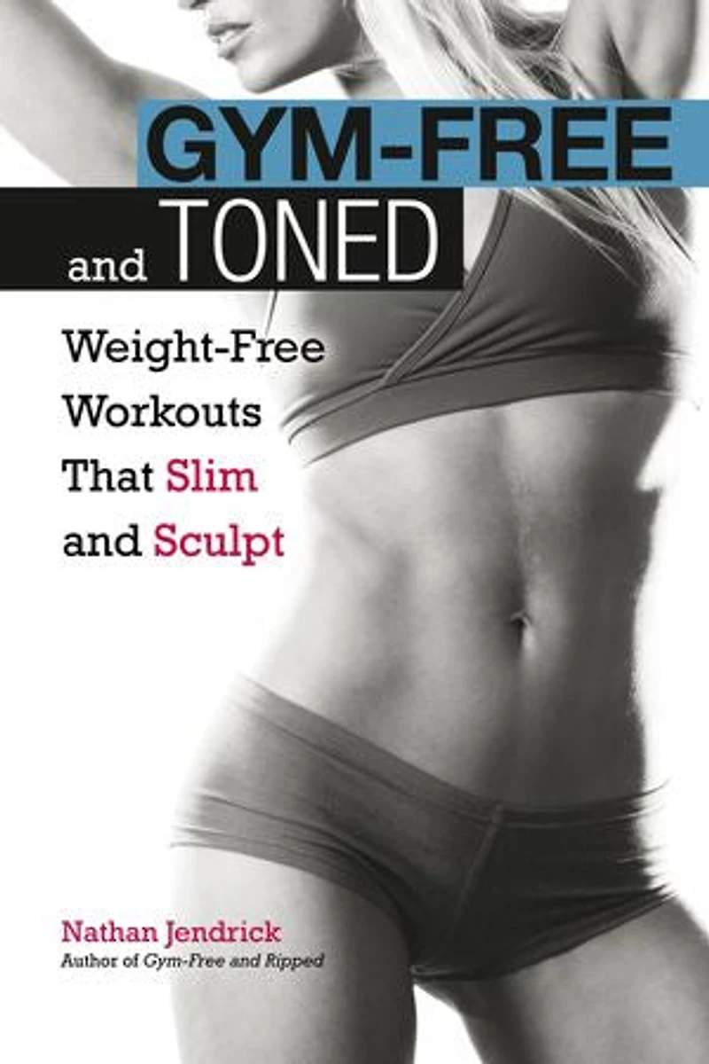 Gym-Free and Toned: Weight-Free Workouts That Slim Sculpt