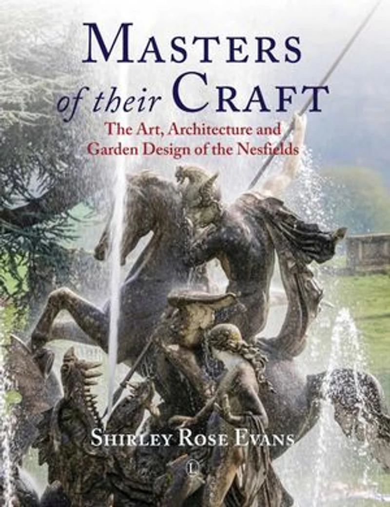 Masters of their Craft: the Art, Architecture and Garden Design Nesfields