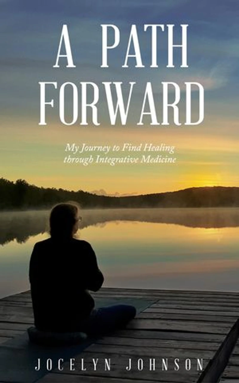 A Path Forward: My Journey to Find Healing through Integrative Medicine