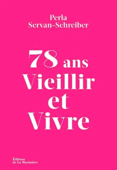 78 ans. Vieillir et Vivre