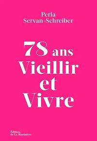 78 ans. Vieillir et Vivre