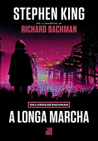 A Longa Marcha: Os Livros de Bachman - O livro que origem ao filme