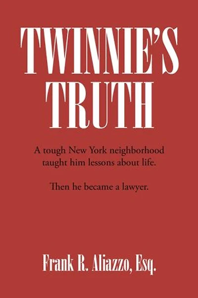 Twinnie's Truth: A tough New York neighborhood taught him lessons about life. Then he became a lawyer