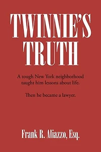 Twinnie's Truth: A tough New York neighborhood taught him lessons about life. Then he became a lawyer