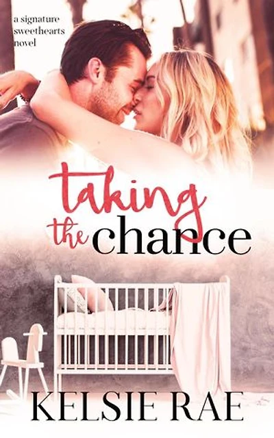 Taking the Chance: Signature Sweethearts, #1