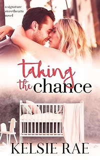 Taking the Chance: Signature Sweethearts, #1