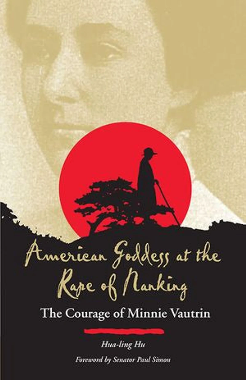 American Goddess at The Rape of Nanking: Courage Minnie Vautrin