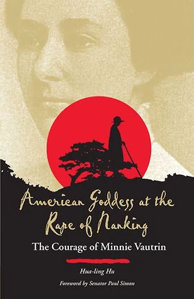 American Goddess at The Rape of Nanking: Courage Minnie Vautrin