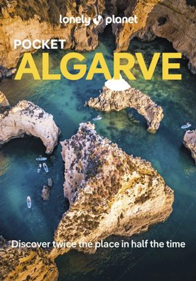 Lonely Planet Pocket Algarve 3 3rd Ed.: Discover Twice the City Half Time, Top Sights, Maps & Walking Tours, Covers Tavira, Loule Inland, Albufeira, Lagoa Portimao and more