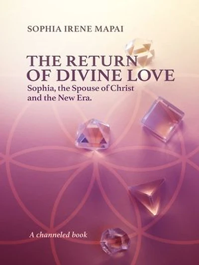 The return of Divine Love. Sophia, the spouse of Christ, and the New Era