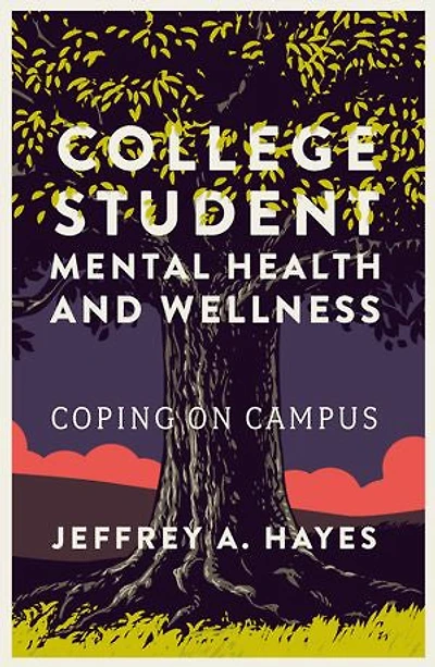 College Student Mental Health and Wellness: Coping on Campus