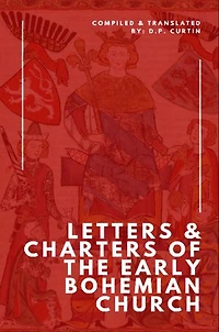 Letters & Charters of the Early Bohemian Church
