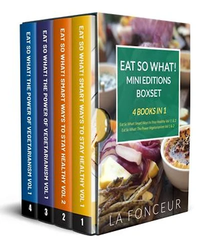 Eat So What! Mini Editions Collection: 4 Books in 1 | Eat So What! Smart Ways to Stay Healthy Volume 1 & 2, Eat So What! The Power of Vegetarianism Volume 1 & 2