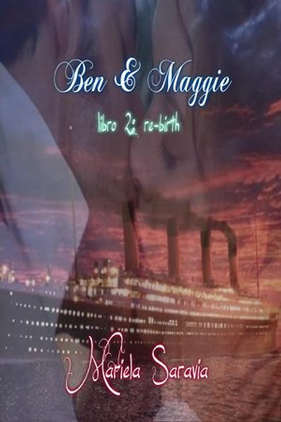 Re-Birth: Ben & Maggie, #2