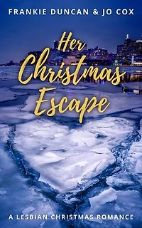 Her Christmas Escape: A Sapphic Christmas Romance Novella