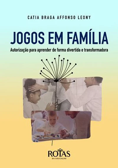 Jogos em Família: Autorização para Aprender de Forma Divertida e Transformadora