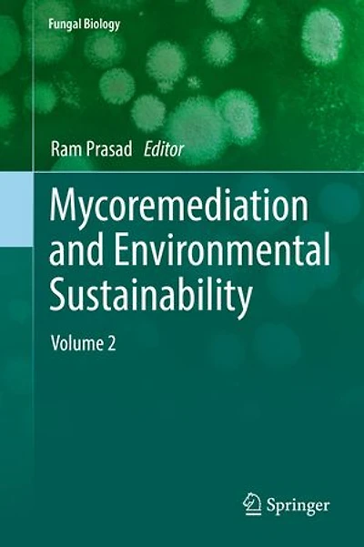Mycoremediation and Environmental Sustainability: Volume 2