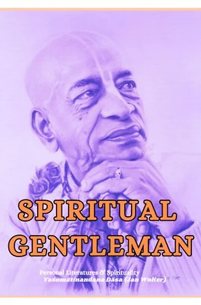 Spiritual Gentleman: A Guide on Personal Development with Bhakti-Yoga