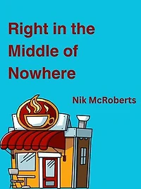 Right in the Middle of Nowhere