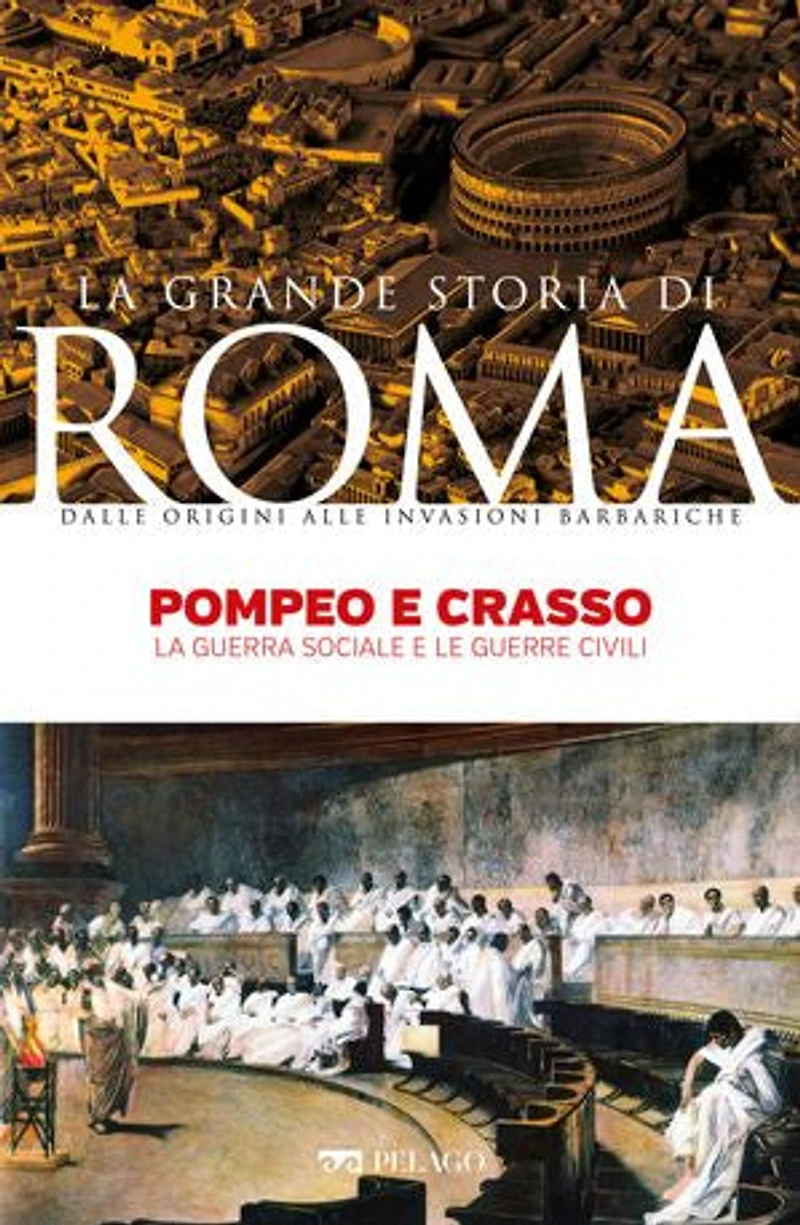 Pompeo e Crasso: La guerra sociale e le guerre civili
