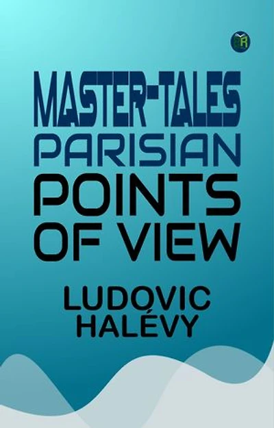 MASTER-TALES PARISIAN POINTS OF VIEW