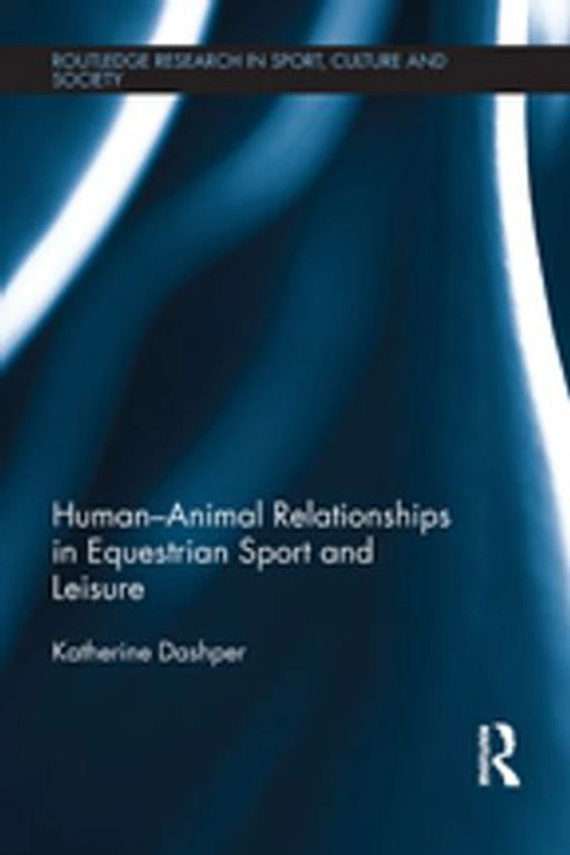 Human-Animal Relationships Equestrian Sport and Leisure