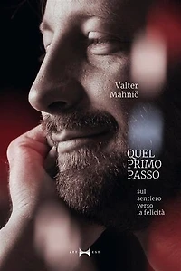 Quel primo passo: Sul sentiero verso la felicità