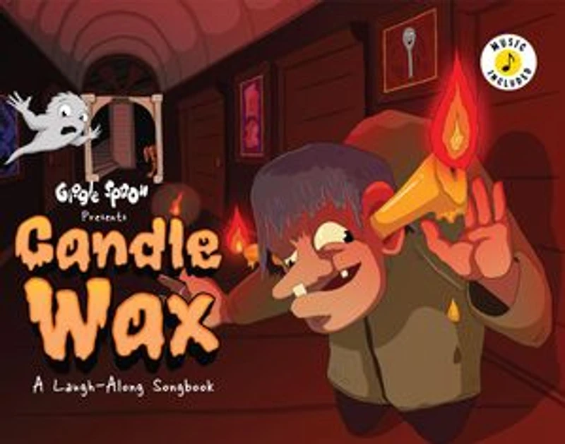 CANDLE WAX: A Laugh-Along Songbook