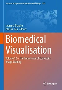 Biomedical Visualisation: Volume 12 - The Importance of Context Image-Making