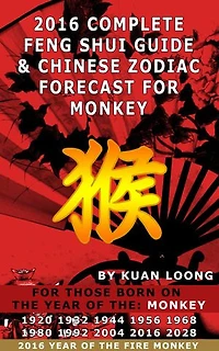 2016 Monkey Feng Shui Guide & Chinese Zodiac Forecast