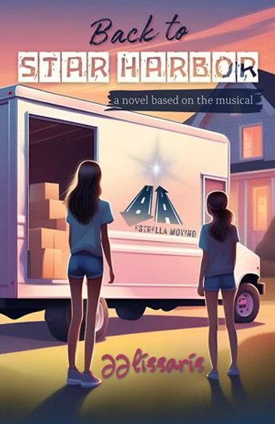 Back to Star Harbor: A Novel Based on the Musical