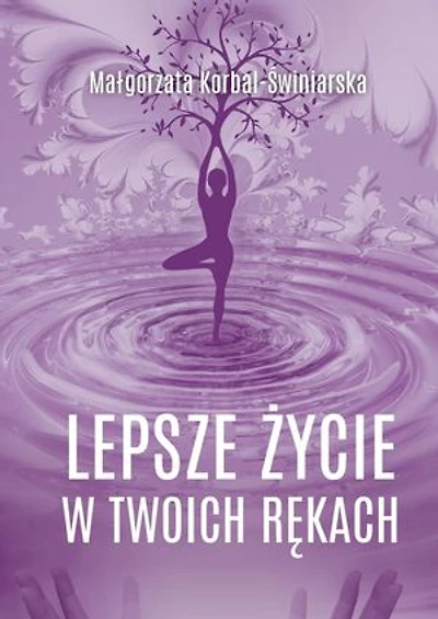Lepsze życie w Twoich rękach