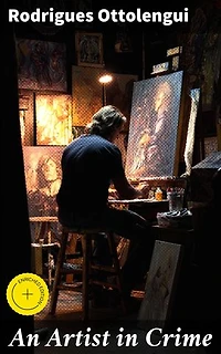 An Artist in Crime: Enriched edition. Unraveling the Intertwined Web of Art Theft and Suspense