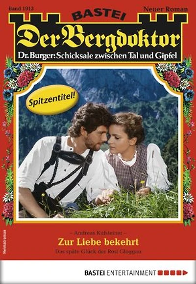 Der Bergdoktor 1913: Zur Liebe bekehrt