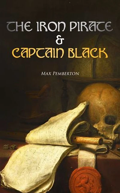 The Iron Pirate & Captain Black: Sea Adventure Novels