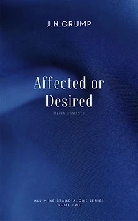Affected or Desired: All Mine series, #2