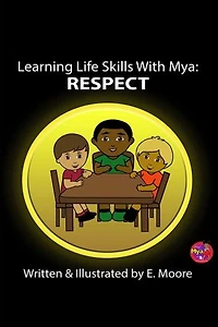 Learning Life Skills with Mya: Respect