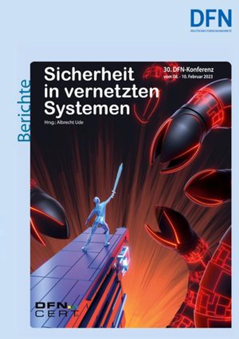 Sicherheit in vernetzten Systemen: 30. DFN-Konferenz