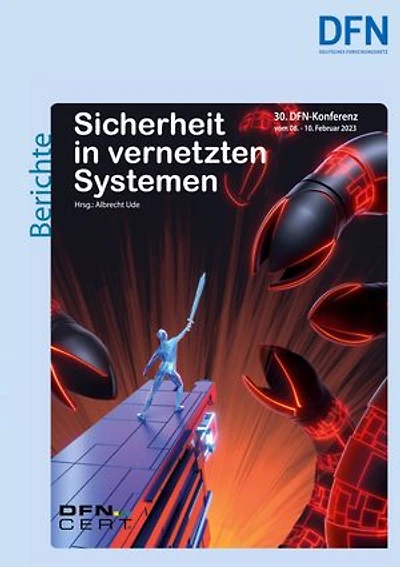 Sicherheit in vernetzten Systemen: 30. DFN-Konferenz