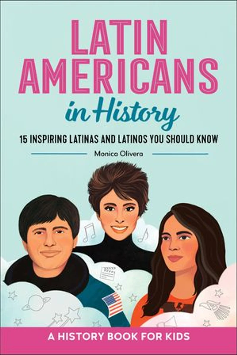 Latin Americans History: 15 Inspiring Latinas and Latinos You Should Know