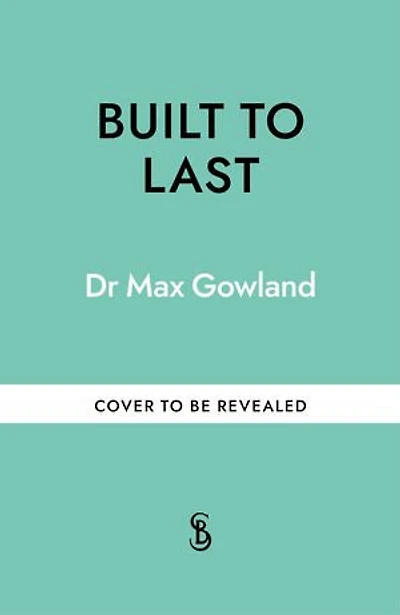 Built to Last: Create your own longevity blueprint, and stay off the meds for good!