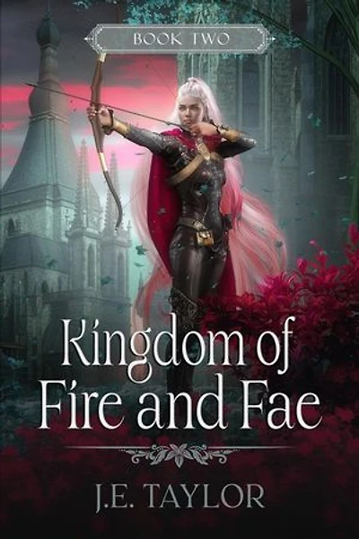 Kingdom of Fire and Fae: Fire and Fae Duet, #2