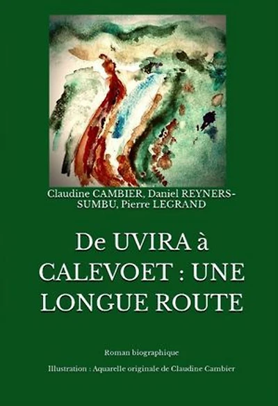 De UVIRA à CALEVOET : UNE LONGUE ROUTE
