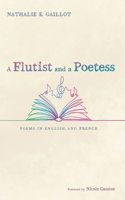 A Flutist and a Poetess: Poems in English and French