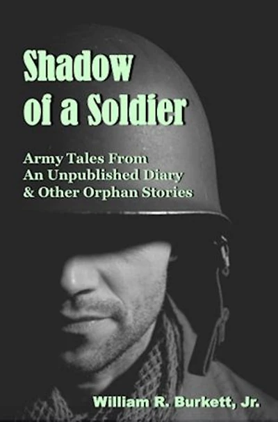 Shadow of a Soldier: Army Tales From an Unpublished Diary & Other Orphan Stories