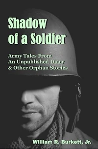 Shadow of a Soldier: Army Tales From an Unpublished Diary & Other Orphan Stories