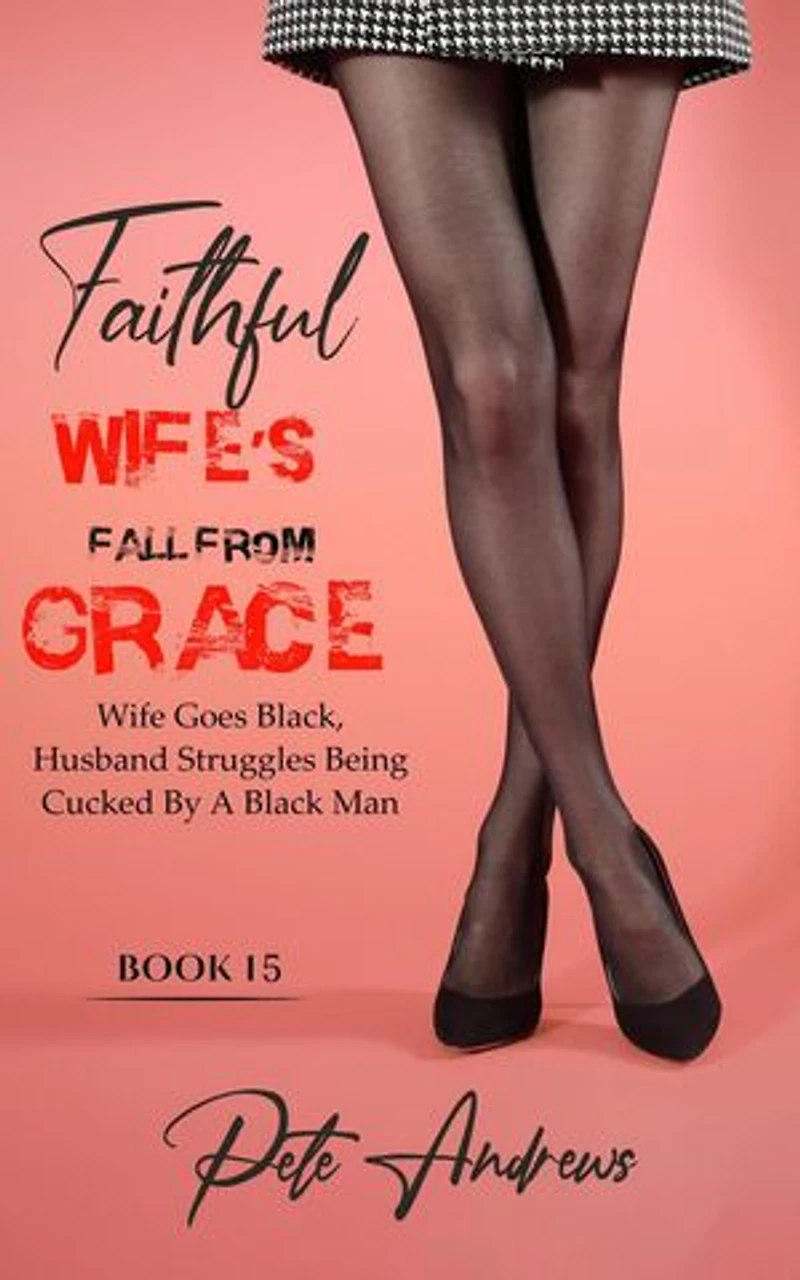 Faithful Wife's Fall From Grace Book 15: Faithful Wife's Fall From Grace, #15