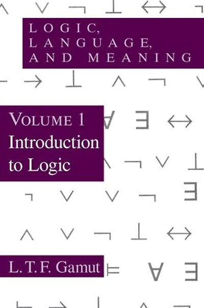 Logic, Language, and Meaning, Volume 1: Introduction to Logic
