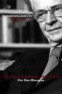 Condicionamiento Operante: Una Guía de la Psicología Skinneriana